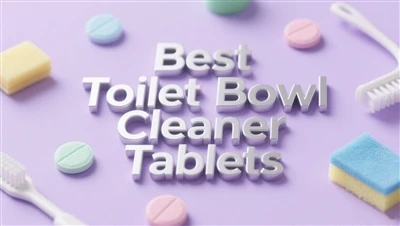Wat is de beste toiletpotreiniger-tablet? Een complete kopersgids voor 2025